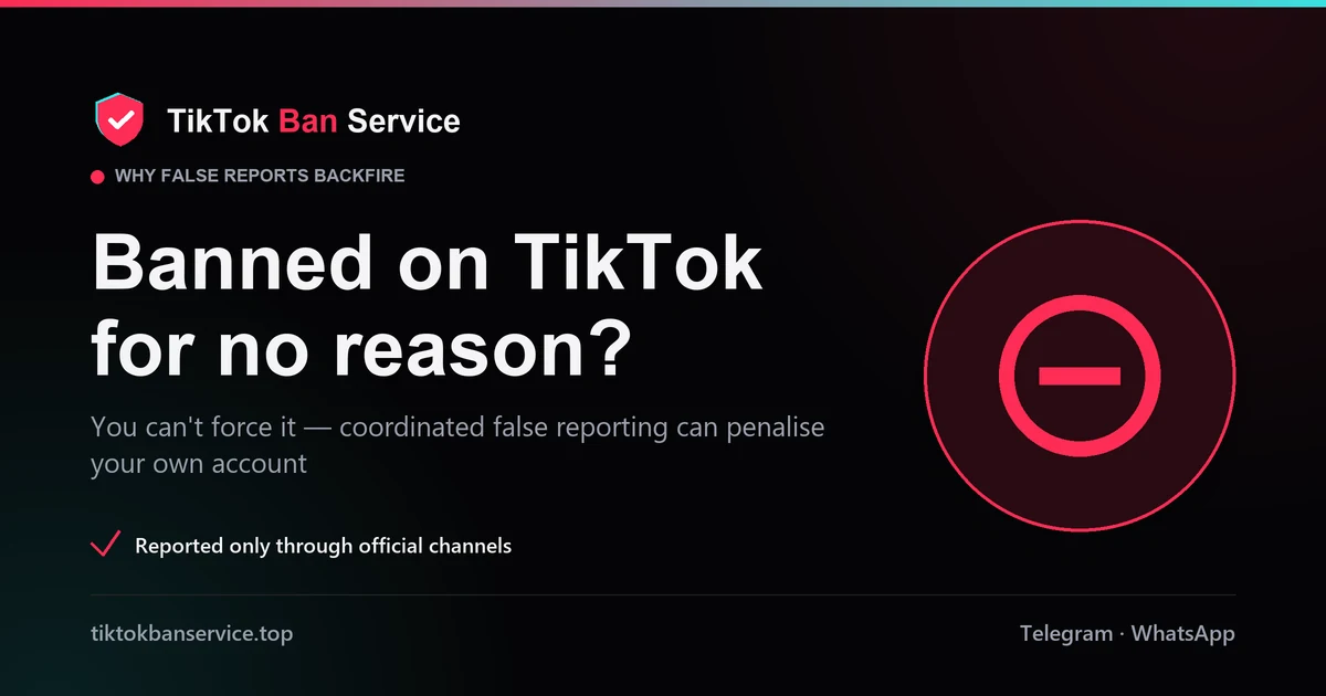 You can't get someone banned on TikTok for no reason; false reporting can penalise your own account