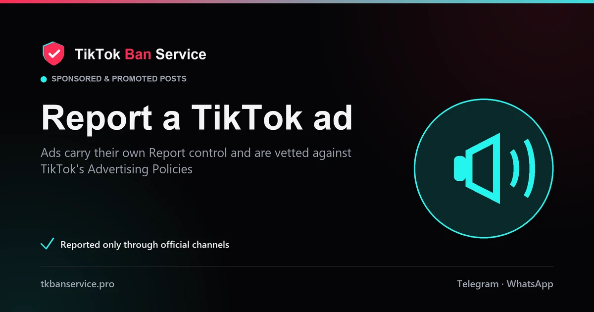 Report TikTok ads: sponsored posts carry a Report control and are vetted against the Advertising Policies