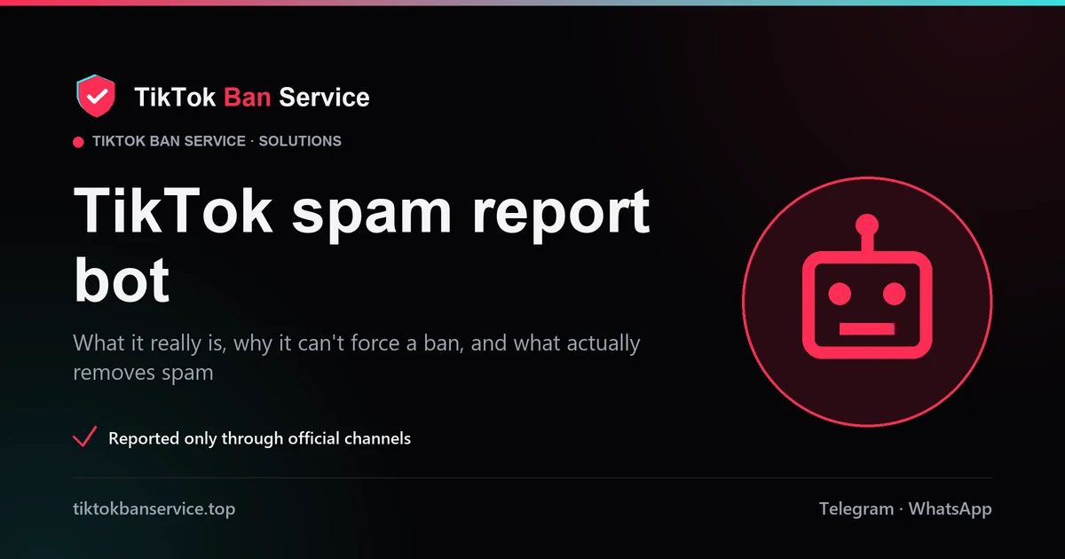 TikTok spam report bot explained: why bulk reporting can't force a ban and what actually removes spam